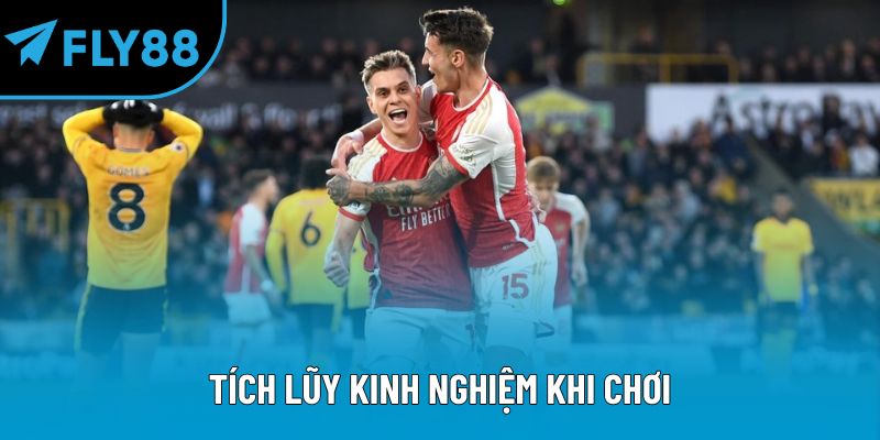 Tích lũy kinh nghiệm khi chơi