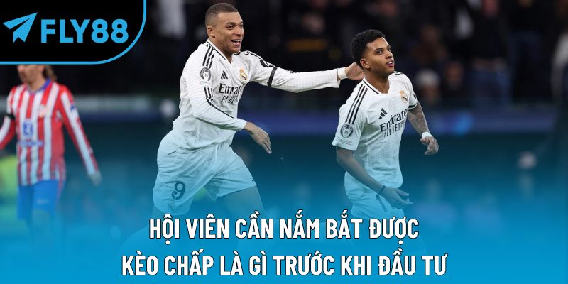 Hội viên cần nắm bắt được kèo chấp là gì trước khi đầu tư