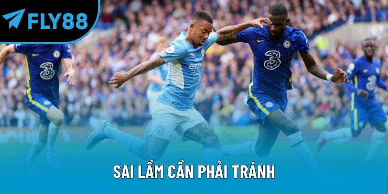 Sai lầm cần phải tránh