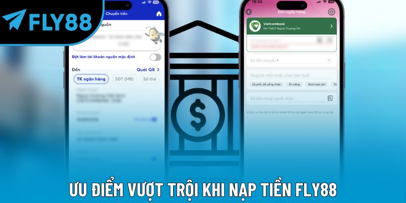 Ưu điểm vượt trội khi nạp tiền Fly88