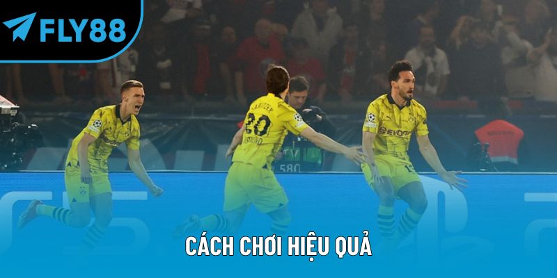 Cách chơi hiệu quả